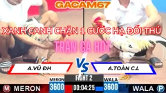 XANH CANH CANH CHẶN 1 CƯỚC HẠ ĐỐI THỦ TRẬN 2 NGÀY 7-6-2025 TẠI BỒ CPC3